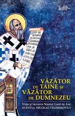 Vazator de taine si vazator de Dumnezeu de Nicolae Velimirovici