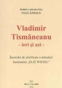 Vladimir Tismaneanu - Ieri si azi de Rodica Vulcanescu