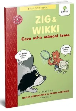 Zig &amp; Wikki. Ceva mi-a mancat tema de Nadja Spiegelman