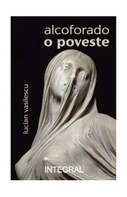 Alcoforado - o poveste de Lucian Vasilescu