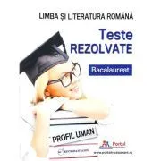 Bacalaureat. Teste rezolvate la limba si literatura romana, profil umanist de Cristina Simona Scurtu