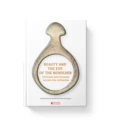 Beauty and the eye of the beholder. Personal adornments across the millennia de Adina Boroneant