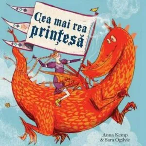 Cea mai rea printesa de Anna Kemp