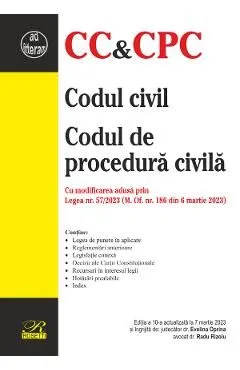 Codul civil. Codul de procedura civila Ed.10 Act.7 martie 2023 de Evelina Oprina