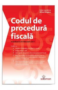 Codul de procedura fiscala Act. 25 februarie 2017