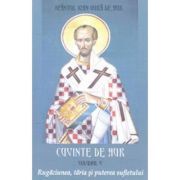 Cuvinte de aur 5. Rugaciunea, taria si puterea sufletului