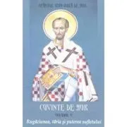 Cuvinte de aur 5. Rugaciunea, taria si puterea sufletului de Sfantul Ioan Gura de Aur