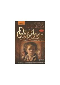 David Coperfield. Suferințele unui copil (vol. I)
