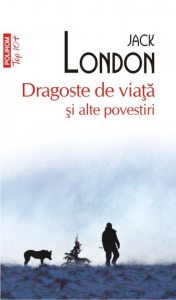 Dragoste de viata si alte povestiri