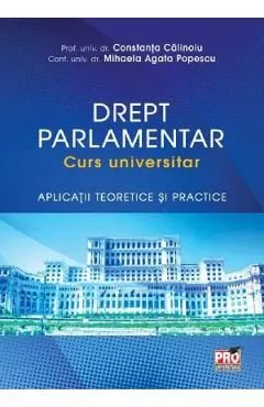 Drept parlamentar. Curs universitar de Agata Mihaela Popescu