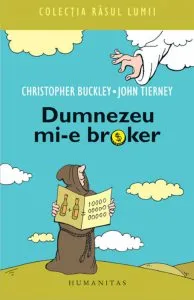 Dumnezeu mi-e broker de John Tierney
