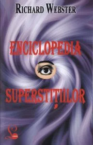 Enciclopedia Superstitiilor de Richard Webster