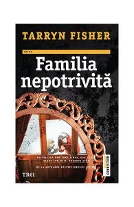 Familia nepotrivită de Tarryn Fisher