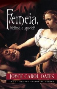 Femeia, victima a speciei?