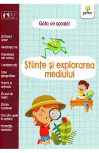 Gata de scoala! Stiinte si explorarea mediului