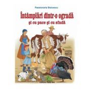 Intamplari dintr-o ograda si cu pace si cu sfada. Poveste
