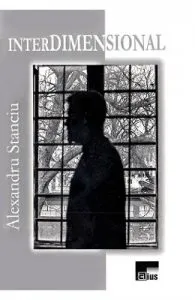 Interdimensional de Alexandru Stanciu
