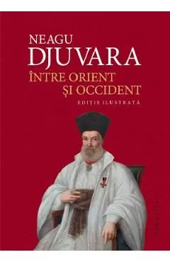 Intre Orient si Occident de Neagu Djuvara