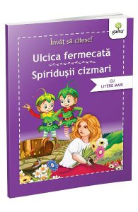 Invat sa citesc! Ulcica fermecata. Spiridusii cizmari