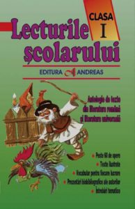 Lecturile scolarului, clasa I. Antologie de texte din literatura romana si universala