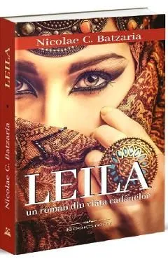 Leila. Un roman din viata cadanelor de Nicolae C. Batzaria