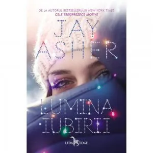 Lumina iubirii de Jay Asher