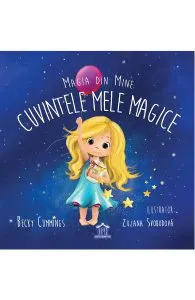Magia din mine. Cuvintele mele magice de Becky Cummings