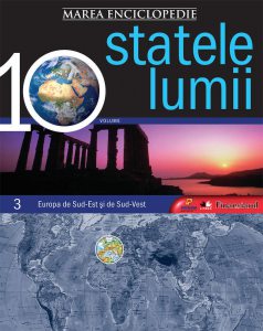 Marea enciclopedie - Statele Lumii Vol. 3 - Europa de Sud-Est si de Sud-Vest