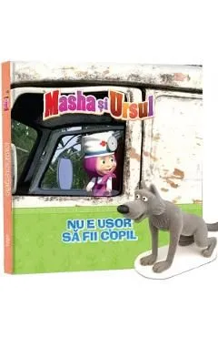 Masha si Ursul. Nu e usor sa fii copilJucarie