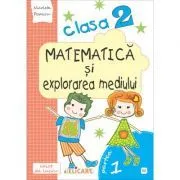 Matematica si explorarea mediului. Clasa a 2-a. Partea 1 (E2) de Nicoleta Popescu