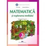 Matematica si explorarea mediului. Manual pentru clasa a 2-a de Tudora Pitila