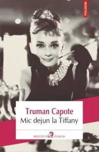 Mic dejun la Tiffany (editia 2018) de Truman Capote
