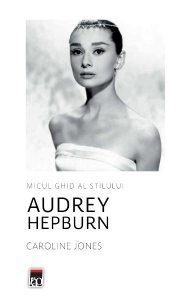 Micul ghid al stilului: Audrey Hepburn