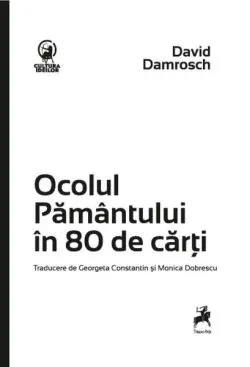 Ocolul Pământului în 80 de cărți de David Damrosch