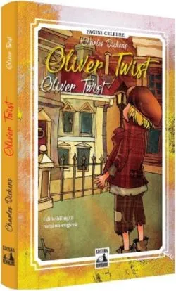 Oliver Twist. Editie bilingva. Romana-engleza de Charles Dickens