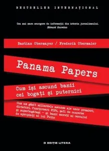 PANAMA PAPERS. Cum isi ascund banii cei bogati si puternici de Frederik Obermaier