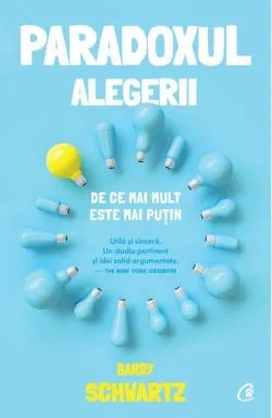 Paradoxul alegerii de Barry Schwartz