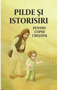 Pilde si istorioare pentru copiii crestini