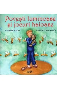 Povesti luminoase si jocuri haioase de Ancuta Liana Achim