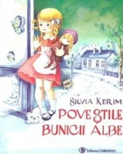 Povestile bunicii albe de Silvia Kerim