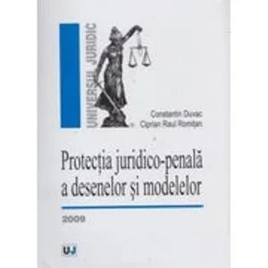 Protectia juridico-penala a desenelor si modelelor de Constantin Duvac