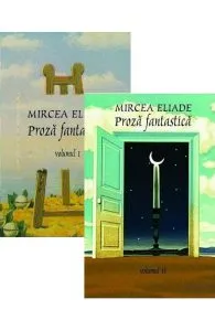 Proza fantastica Vol.1 2 de Mircea Eliade