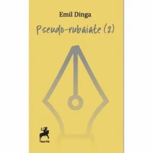 Pseudo-rubaiate 2 de Emil Dinga