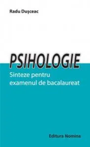 Psihologie - Sinteze pentru examenul de bacalaureat