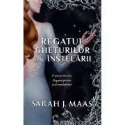 Regatul gheturilor si al instelarii. Editie de buzunar de Sarah J. Maas