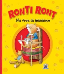 Ronti ront nu vrea sa manance