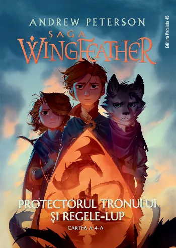 Saga Wingfeather – Cartea a 4-a: Protectorul tronului și Regele-Lup
