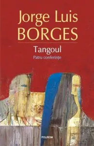 Tangoul de Jorge Luis Borges