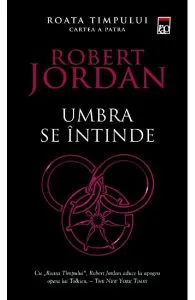 Umbra se intinde. Seria Roata timpului Vol.4 de Robert Jordan