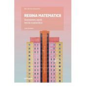 Volumul 15. Mari idei ale matematicii. Regina matematicii. Dumnezeu ajuta teoria numerelor